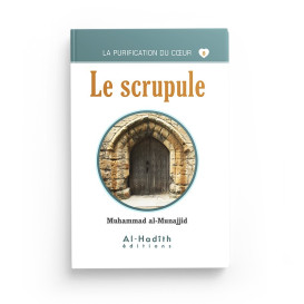 Le Scrupule - Muhammad Al - Munajjid - Edition Al Hadith