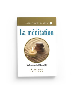 La Méditation - Muhammad Al - Munajjid - Edition Al Hadith
