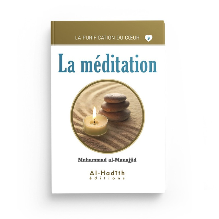 La Méditation - Muhammad Al - Munajjid - Edition Al Hadith