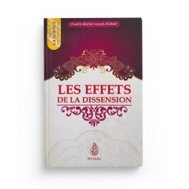 Les Effets De La Dissension - Cheikh Abd Ar-razzak Al Badr- Edition Ibn Badis