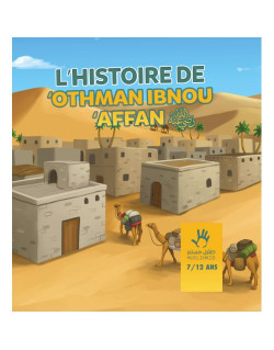 L'Histoire de Othman Ibnou Affan - 3 à 6 ans - Edition Muslim Kid