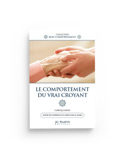 Le Comportement Du Vrai Croyant - Chawqi Chadli - Edition Al Hadith