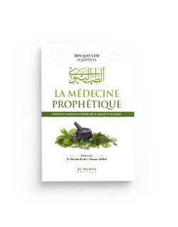 La Médecine Prophétique - Ibn Qayyim Al-Jawziyya - Edition Al Hadith