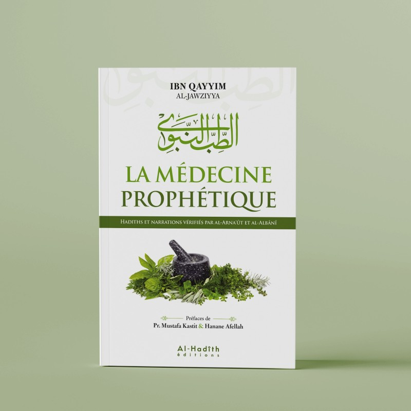 La Médecine Prophétique - Ibn Qayyim Al-Jawziyya - Edition Al Hadith