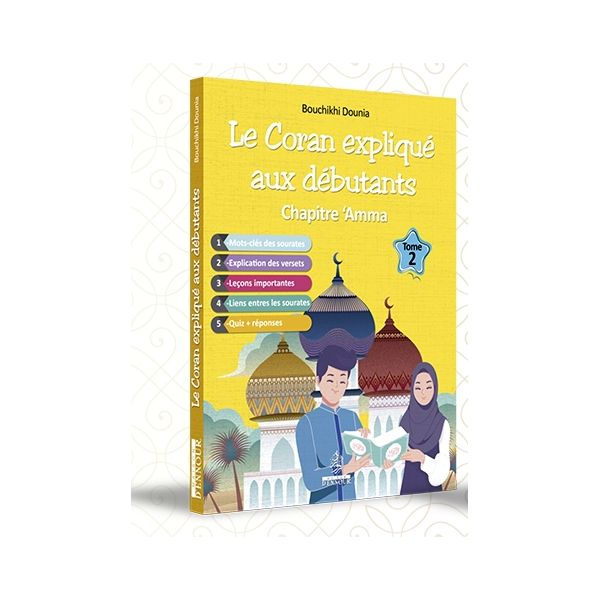 Le Coran Expliqué aux Débutants - Chapitre AMMA Tome 2 - Edition Maison d'Ennour