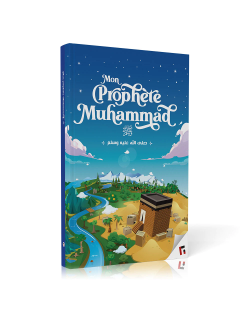 Mon Prophète Mouhammad - Edition Learning Roots