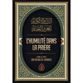 L’Humilité dans la Prière - L’Imam, Al-Hafiz ibn Rajab al-Hanbali - Edition Ibn Badis
