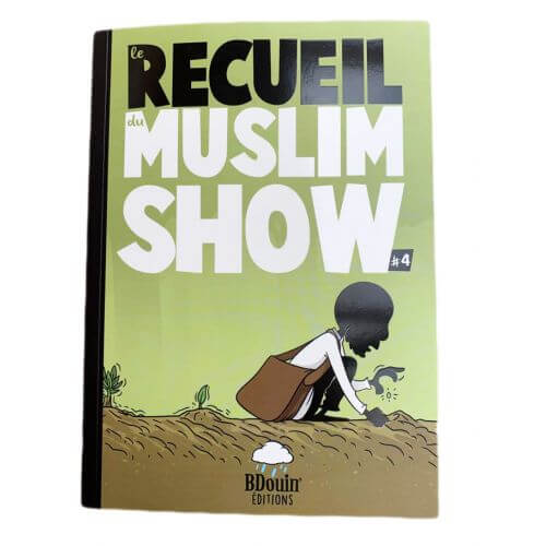 BD - Recueil 4 - Les Chroniques en Bandes Dessinées de la Série Muslim Show - Edition Du Bdouin