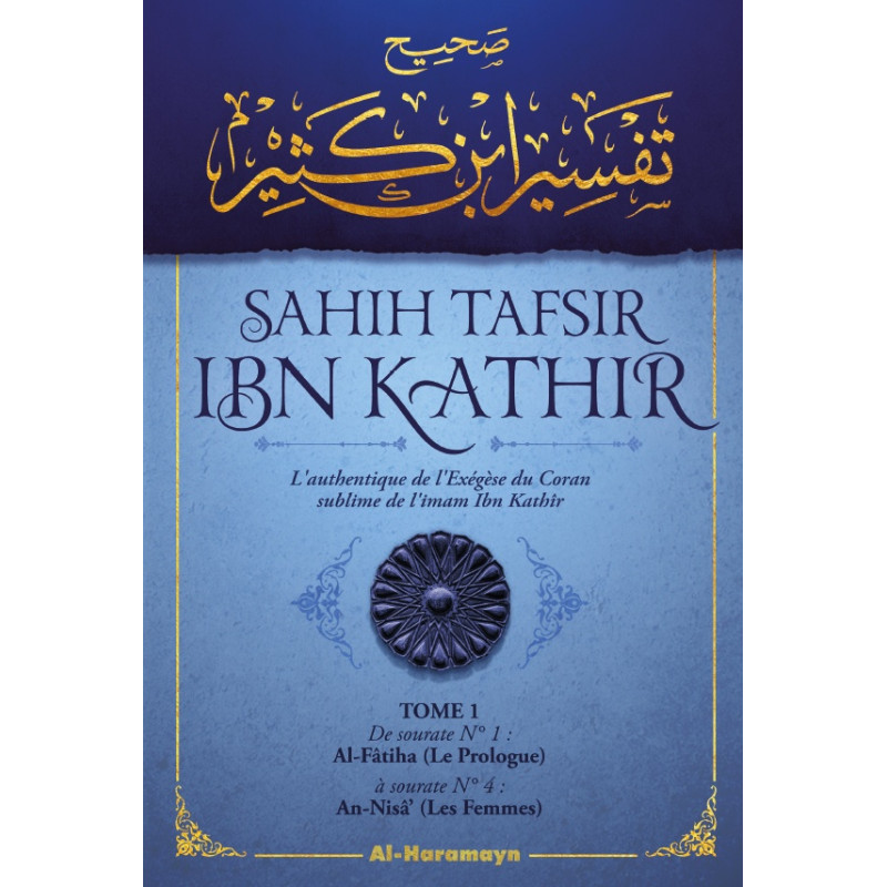 L'Authentique de l'Exégèse d'Ibn Kathîr - Sahîh Tafsîr Ibn Kathîr - 5 volumes - Éditions Tawbah