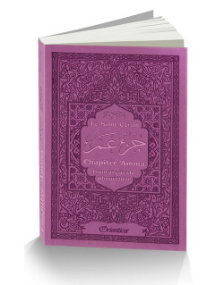 Le Saint Coran - Chapitre Amma (Jouz' 'Ammâ) Français-Arabe-Phonétique - Couverture Mauve - Edition Orientica