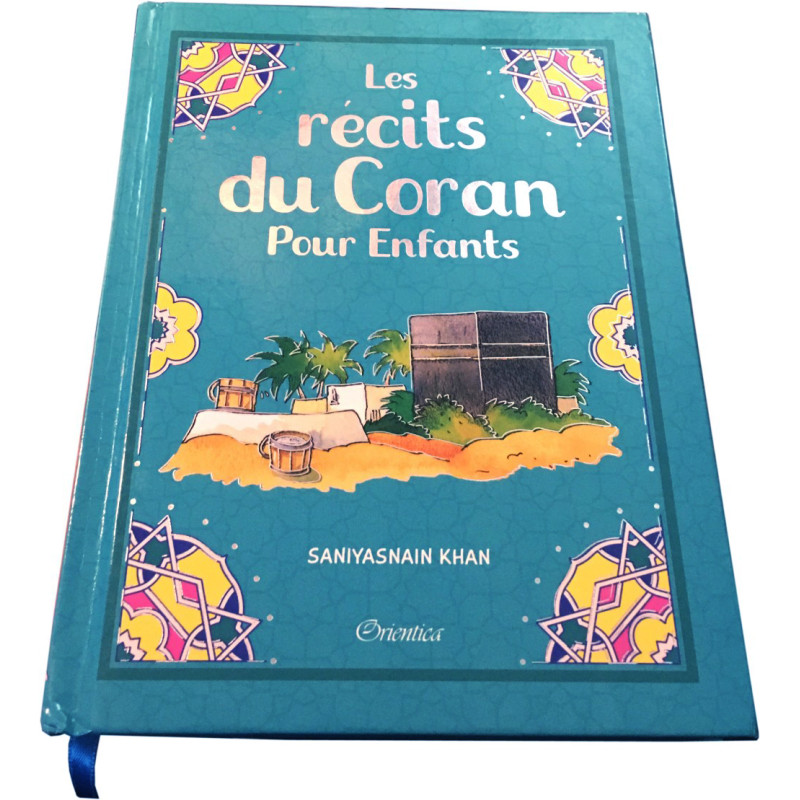 Récits du Coran pour Enfants - Saniyasnain Khan - Edition Good Word et Orientica