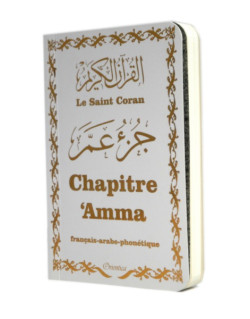 Le Saint Coran - Chapitre Amma (Jouz' 'Ammâ) Français-Arabe-Phonétique - Couverture Blanc Bords Arrondis - Edition Orientica