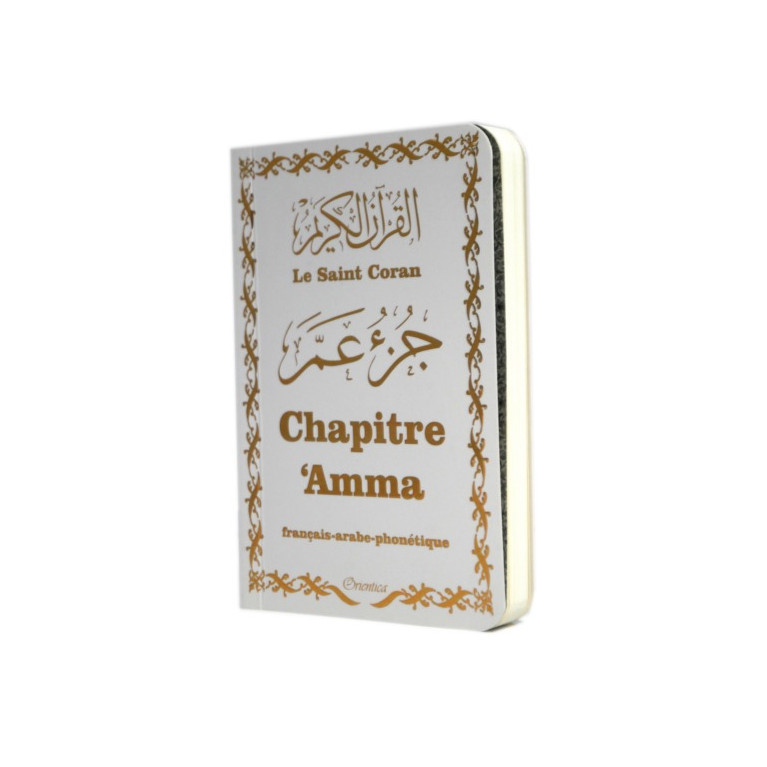 Le Saint Coran - Chapitre Amma (Jouz' 'Ammâ) Français-Arabe-Phonétique - Couverture Noir - Edition Orientica