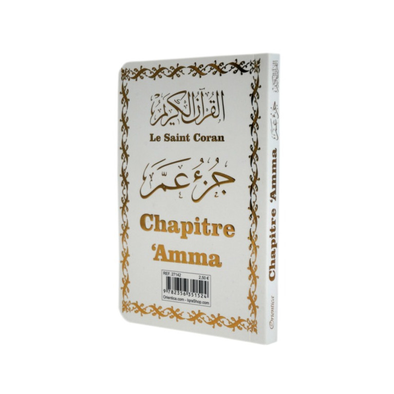 Le Saint Coran - Chapitre Amma (Jouz' 'Ammâ) Français-Arabe-Phonétique - Couverture Blanc Bords Arrondis - Edition Orientica