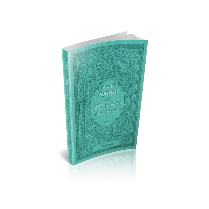 Les 40 Hadiths An-Nawawi - Blanc et Dorée- Francais Arabe Phonétique - Edition Orientica