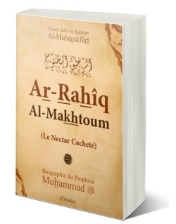 Le Nectar Cacheté - Version Couverture Souple - Ar Rahiq Al Makhtum - Biographie Du Prophète Muhammad- Edition Orientica