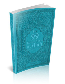 Les 99 Beaux Noms d'Allah Arabe/Français/Phonétique - Bleu Canard - Edition Orientica