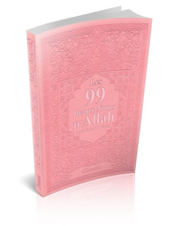 Les 99 Beaux Noms d'Allah Arabe/Français/Phonétique - Rose Pâle - Edition Orientica