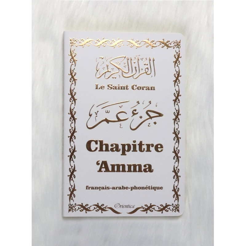Le Saint Coran Grand Format - Chapitre Amma (Jouz' 'Ammâ) Français-Arabe-Phonétique - Couverture Blanc Bords Arrondis - Edition