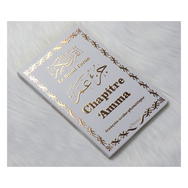 Le Saint Coran Grand Format - Chapitre Amma (Jouz' 'Ammâ) Français-Arabe-Phonétique - Couverture Blanc Bords Arrondis - Edition