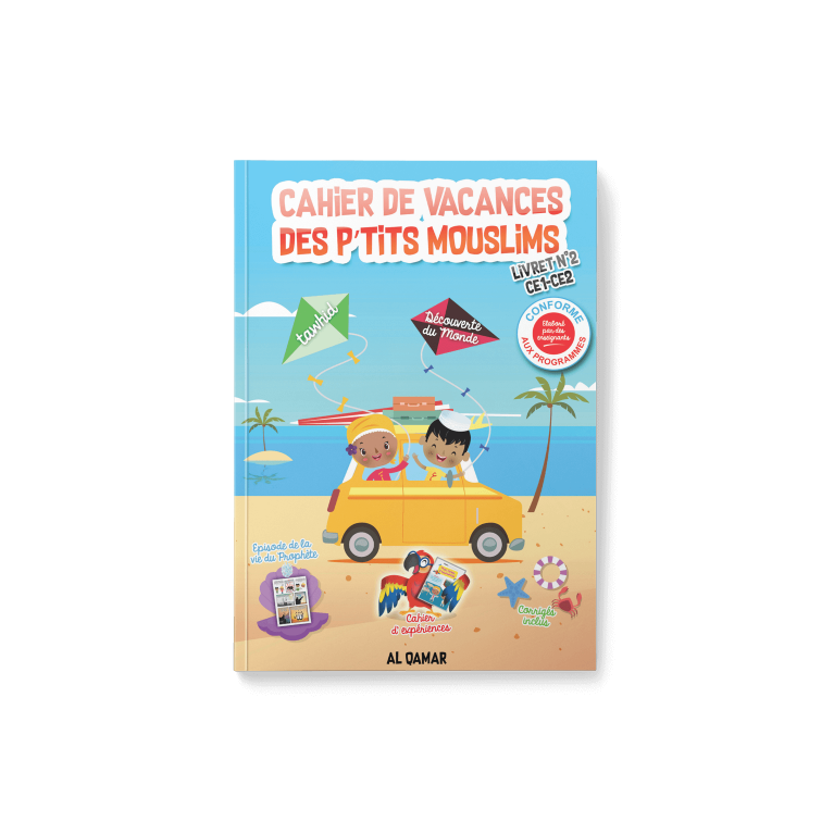 Cahier de Vacances Des P'tits Mouslims - Livret n°2 - CE1/CE2 - Edition Al Qamar