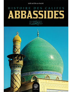 Histoire Des Califes Abbassides - Jalal As-Din As-Suyuti de SUYUTI - Éditions Ribât