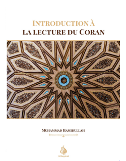 Introduction à la lecture du Coran Pr.Muhammad Hamidullah - de HAMIDULLAH - Edition Al Bayyinah