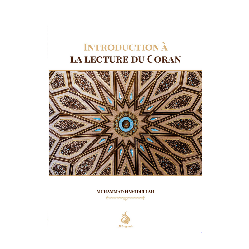 Introduction à la lecture du Coran Pr.Muhammad Hamidullah - de HAMIDULLAH - Edition Al Bayyinah