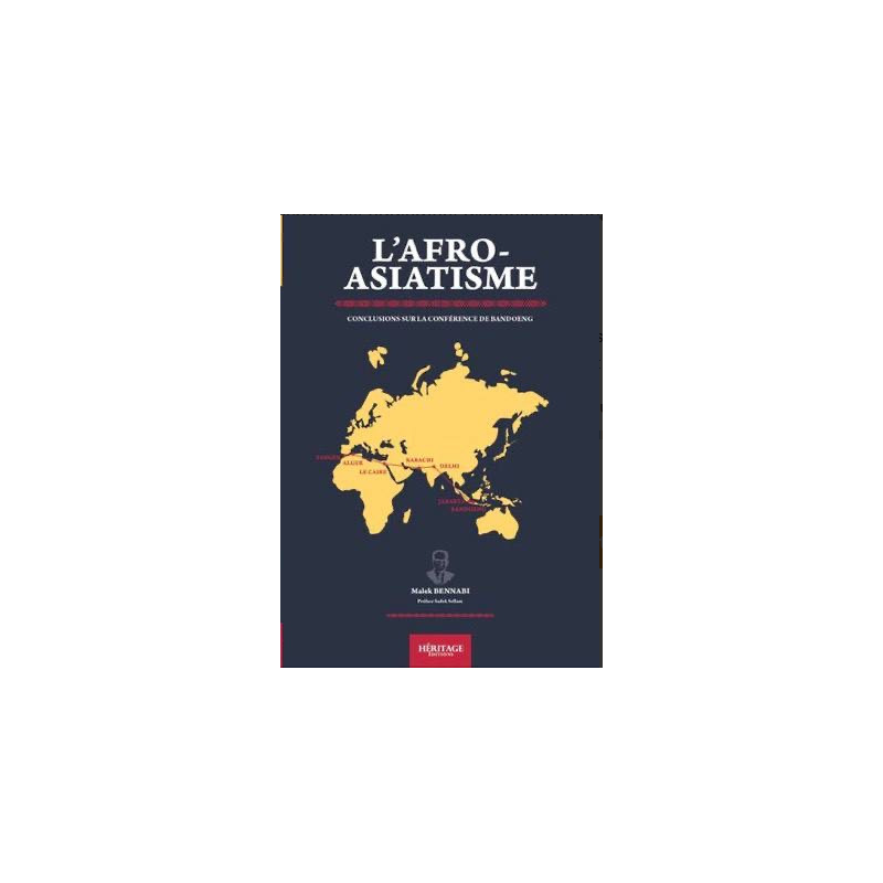 L'AFRO-ASIATISME - Conclusion Sur La Conférence De Bandoeng - De Malek Bennabi - Edition Héritage