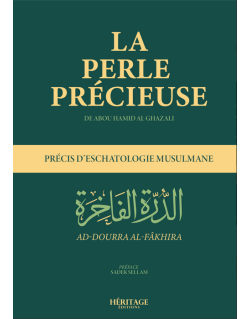 La Perle Précieuse - Précis D'Eschatologie Musulmane - Del'imam Ghazali - Edition Héritage