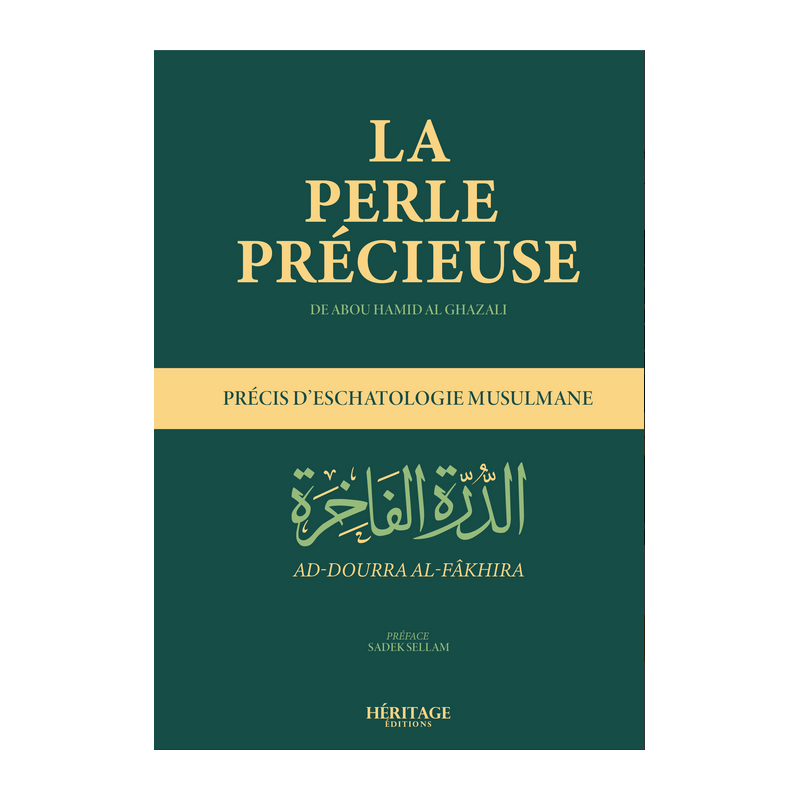 La Perle Précieuse - Précis D'Eschatologie Musulmane - Del'imam Ghazali - Edition Héritage