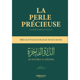 La Perle Précieuse - Précis D'Eschatologie Musulmane - Del'imam Ghazali - Edition Héritage