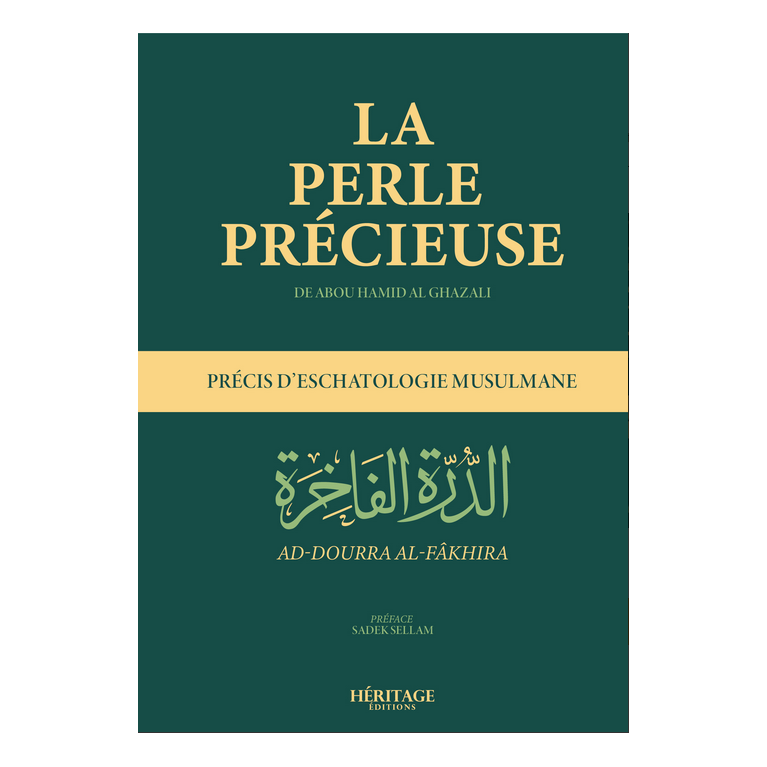 La Perle Précieuse - Précis D'Eschatologie Musulmane - Del'imam Ghazali - Edition Héritage