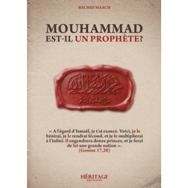 Mouhammad Est-Il Un Prophète ? - Par Rachid Maach - Edition Héritage