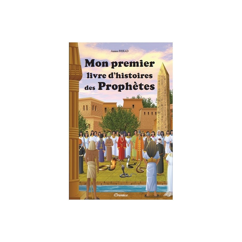 Mon premier livre d'histoires des prophètes - Edition Orientica