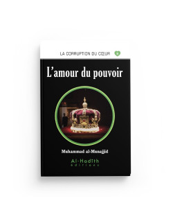 L'Amour du Pouvoir - Muhammad Manajjid - Edition Al Hadith