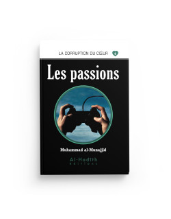 Les Passions -Muhammad al Munajjid - Edition Al Hadith