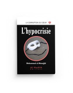 L'Hypocrisie - Muhammad al Munajjid - Edition Al Hadith