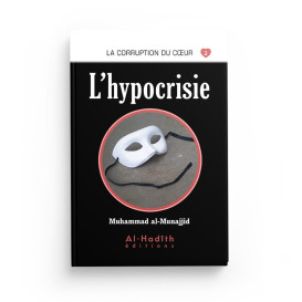 L'Hypocrisie - Muhammad al Munajjid - Edition Al Hadith