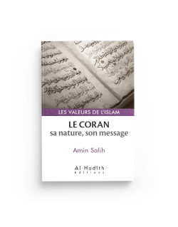 Le Coran , sa nature , son message - Amin Salih - Edition Al hadith