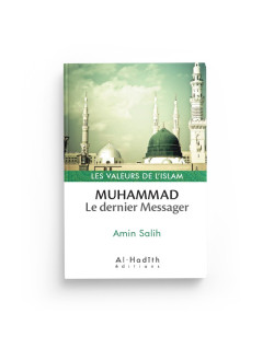 Muhammad Le Dernier Messager - Amin salih - Edition Al Hadith