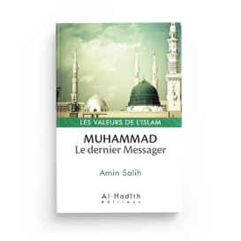 Muhammad Le Dernier Messager - Amin salih - Edition Al Hadith