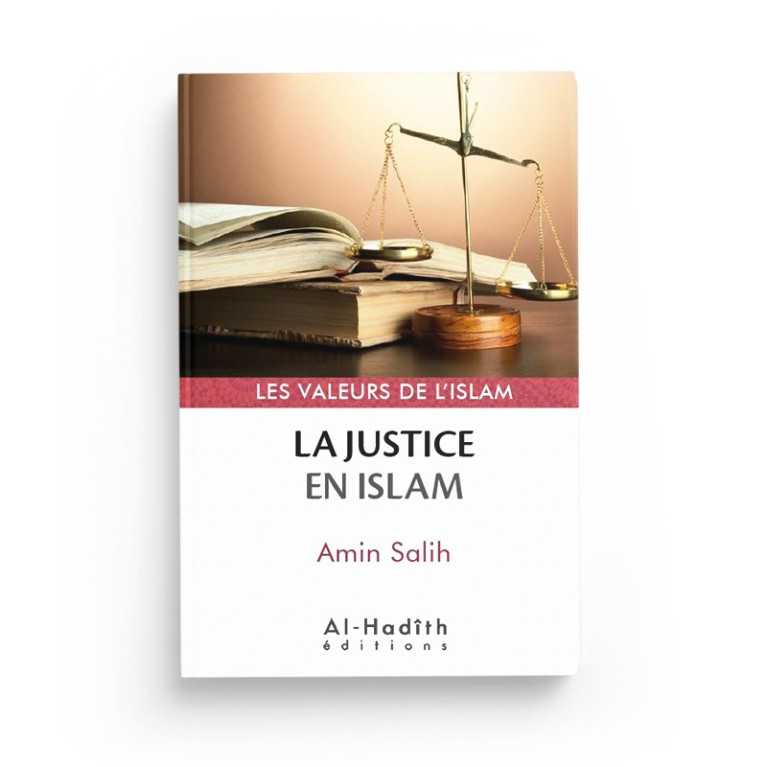 La Justice en Islam - Amin Salih - Edition Al Hadith