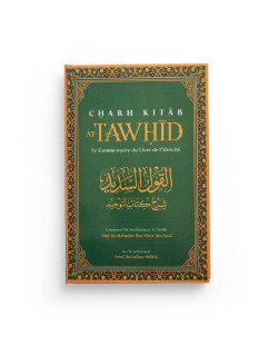 Charh Kitab Tawhid - Cheikh Abd Ar-Rahman Ibn Nasir Sa'di - Edition Ibn Badis