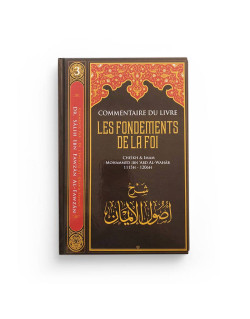 Commentaire du Livre Les Fondements de la Foi - Dr Al Fawzan - Edition Ibn Badis