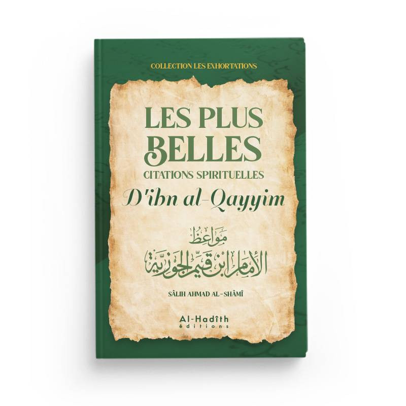 Les Plus Belles Citations Spirituelles d'Ibn Taymiyya - Sâlih Ahmad Al-Qhâmî - Edition Al Hadith