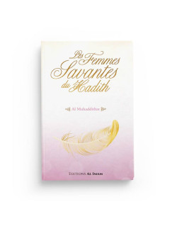 Les Femmes Savantes du Hadith - Muhammad Akram Nadwi - Edition Al Imam