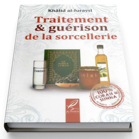 Traitement & Guérison De La Sorcellerie - Edition Al Hadith