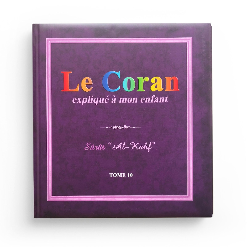 Le Coran expliqué à mon enfants Tome 10 - Sourate Al Kahf - Edition Pixel Graf