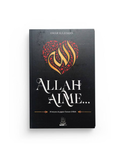 Allah aime... 30 moyens de gagner l'amour d'Allah - Omar souleiman - Edition Muslim City